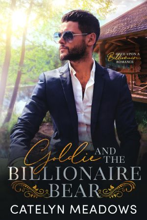 [Once Upon A Billionaire 01] • Goldie and the Billionaire Bear